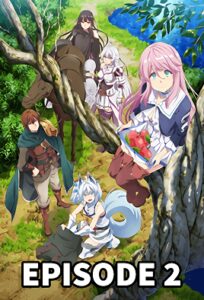 Kaifuku Jutsushi no Yarinaoshi Episode 2
